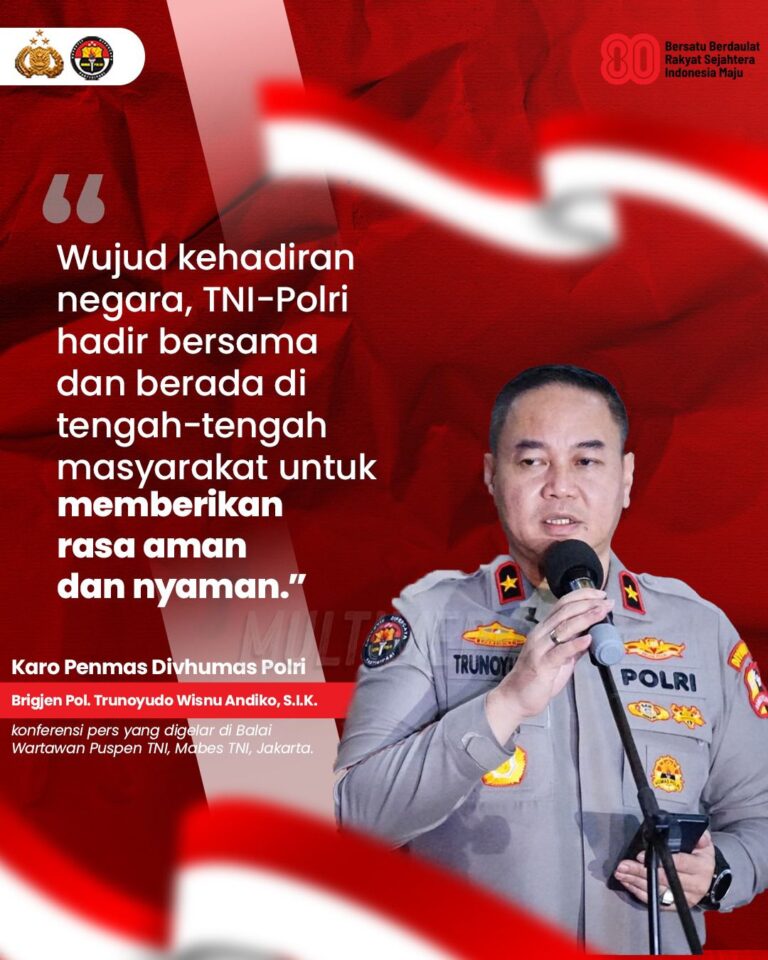 Wujud Kehadiran Negara,TNI-Polri Tidak Hanya Sebatas Simbolik
