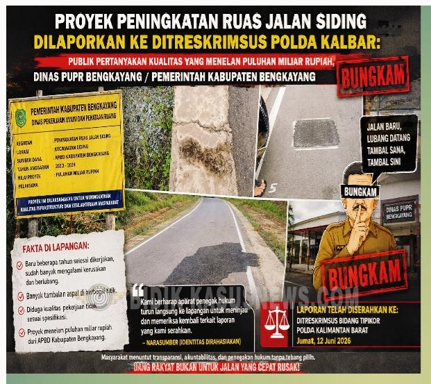 Proyek Jalan Siding Bernilai Puluhan Miliar Dilaporkan Ke Tipikor Polda Kalbar,Publik Soroti Kerusakan Dan Sikap Bungkam Pemkab Bengkayang